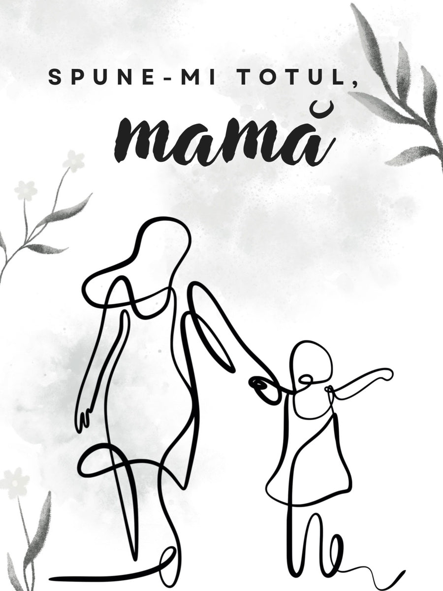 Spune-mi totul, mamă (tipărit / digital)